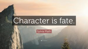 1869168-Sylvia-Plath-Quote-Character-is-fate